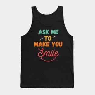 Ask Me To Make You Smile Vintage Tank Top